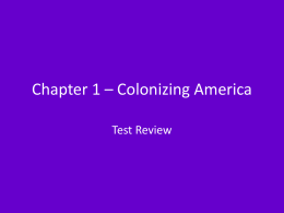 Chapter 1 * Colonizing America