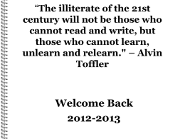 The illiterate of the 21st century will not be those