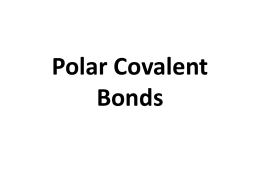 Polar Covalent Bonds Polar bond