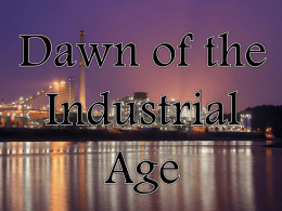 THE BEGINNINGS OF INDUSTRIALIZATION