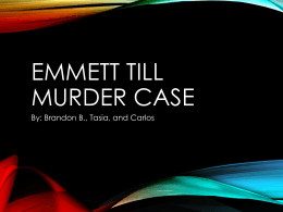 Emmett Till Murder Case - Brandon`s Level 2 Portfolio