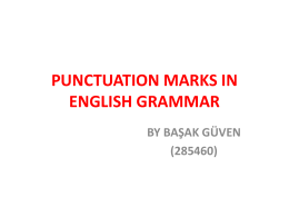 PUNCTUATION MARKS IN ENGLISH GRAMMAR BY BAŞAK GÜVEN