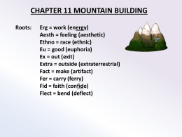 CHAPTER 11 MOUNTAIN BUILDING Roots: Erg = work (energy)
