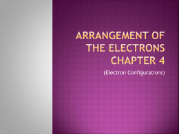 Arrangement of the Electrons Chapter 4