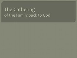 The Gathering of the Family back to God Throughout History
