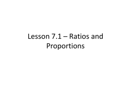 Lesson 7.1 * Ratios and Proportions