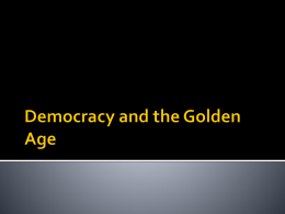 Democracy and the Golden Age Pericles`s 3 Goals for Athens