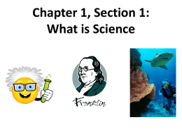 Chapter 1, Section 1: What is Science