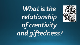 Is Creativity Fundamental to Giftedness?
