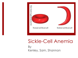 Sickle-Cell Anemia - Mrs. GM Biology 200