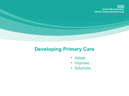 Developing Primary Care - NHS South Worcestershire CCG