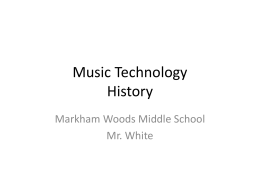Music Technology - Markham Woods Middle School Band