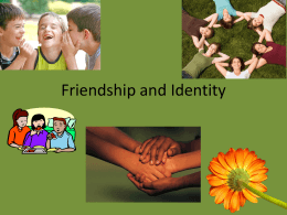Friendship and Identity Assignments and Notes