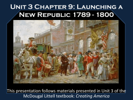 Unit 3 Chapter 9: Launching a New Republic 1789