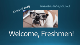Welcome, Freshmen! - Nikiski Middle/High School