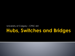 Hubs, Switches and Bridges