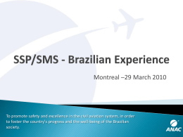 SSP/SMS - Brazilian Experience