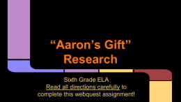 Aaron`s Gift Research Presentation