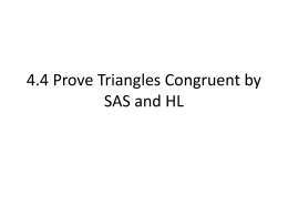 4.4 Prove Triangles Congruent by SAS and HL