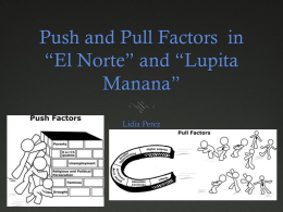 Push and Pull Factors in *EL Norte and Lupita Mananaa*