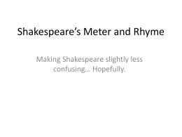 Shakespeare*s Meter and Rhyme