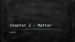 Chapter 2 - Matter NOTES LT 1 – I can identify elements and