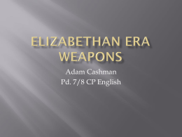 Elizabethan Era Weapons - bsadamc7