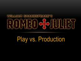 Romeo and Juliet – The Play