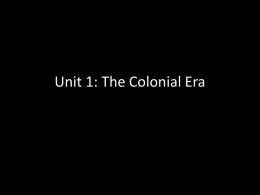 Unit 1: The Colonial Era - TFA South Carolina Social Studies