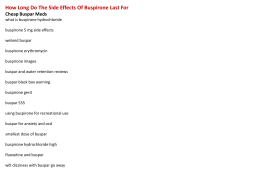 How Long Do The Side Effects Of Buspirone Last
