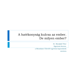 A hatékonyság kulcsa az ember. De milyen ember?
