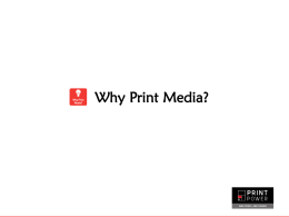 Why Print Media?