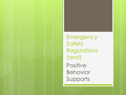 Emergency Safety Regulations / Positive Behavior Supports
