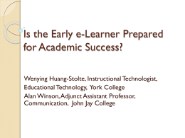 Is the Early e-Learner Prepared for Academic Success?