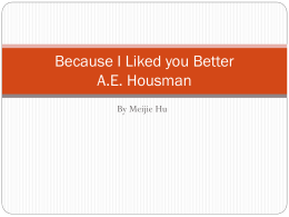 Because I Liked you Better A.E. Housman