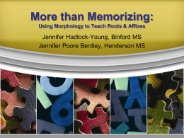More than Memorizing: Using Morphology to Teach Roots and Affixes