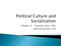 Political Science 100 Chapter 8 Socialization