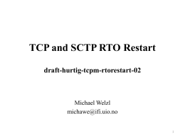 TCP and SCTP RTO Restart draft-hurtig-tcpm-rtorestart-01