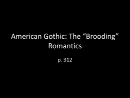 American Gothic: The *Brooding* Romantics