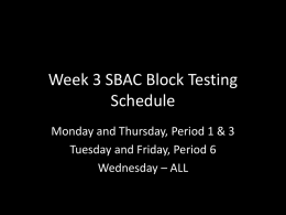Week 3 SBAC Block Testing Schedule