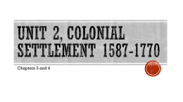 Unit 2, colonial settlement 1587-1770