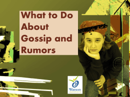 What to Do About Gossip and Rumors