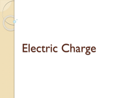 Electric Charge and Coulomb*s Law