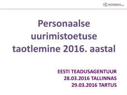 28. märtsil Tallinnas ja 29. märtsil Tartus toimunud infopäevade slaidid