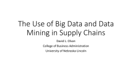 The Use of Big Data and Data Mining in Supply Chains
