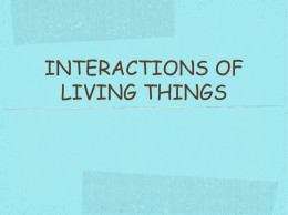 INTERACTIONS OF LIVING THINGS