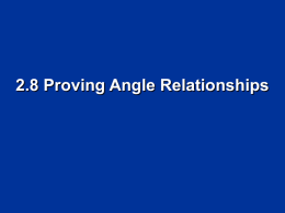 2.8 Proving Angle Relationships
