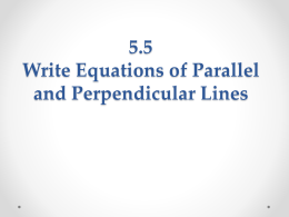 5.5 Write Equations of Parallel and Perpendicular Lines