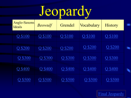 Jeopardy Review Game Anglo_Saxons and Beowulf