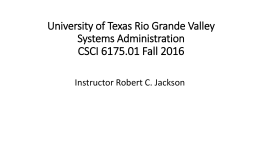 Systems Administration CSCI 6175.01 Fall 2016